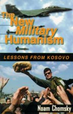 The New Military Humanism: Lessons from Kosovo