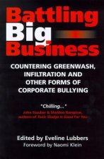 Battling Big Business: Countering Greenwash, Infiltration, and Other Forms of Corporate Bullying