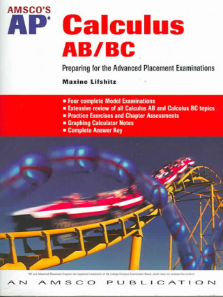 Amsco's AP Calculus AB/BC: Preparing for the Advanced Placement Examinations