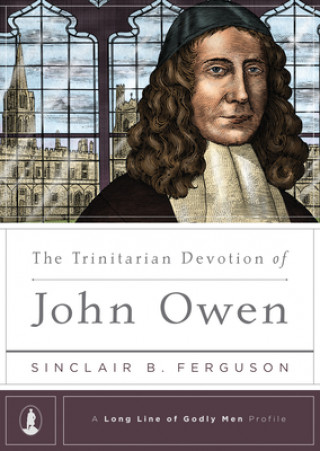 The Trinitarian Devoation of John Owen