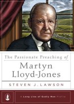 The Passionate Preaching of Martyn Lloyd-Jones: A Long Line of Godly Men Profile