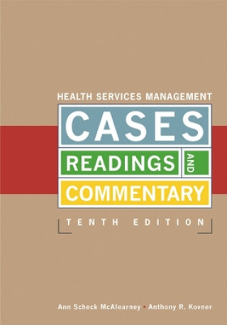 Health Services Management: Cases, Readings, and Commentary