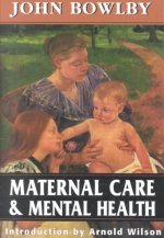Maternal Care and Mental Health (Master Work Series)