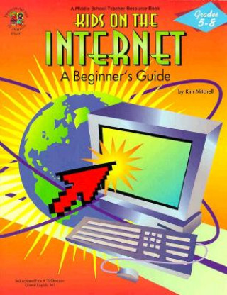 Kids on the Internet: A Beginners Guide