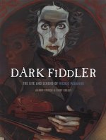 Dark Fiddler: The Life and Legend of Nicolo Paganini