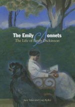 The Emily Sonnets: The Life of Emily Dickinson