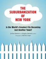 The Suburbanization of New York: Is the World's Greatest City Becoming Just Another Town?