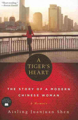 A Tiger's Heart: The Story of a Modern Chinese Woman