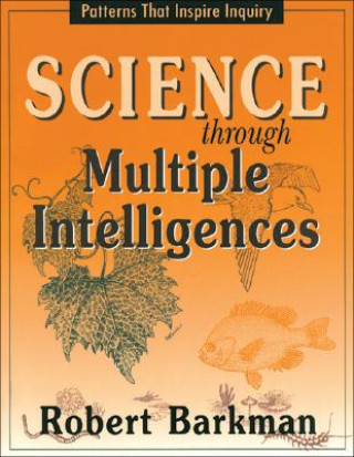 Science Through Multiple Intelligences: Patterns That Inspire Inquiry