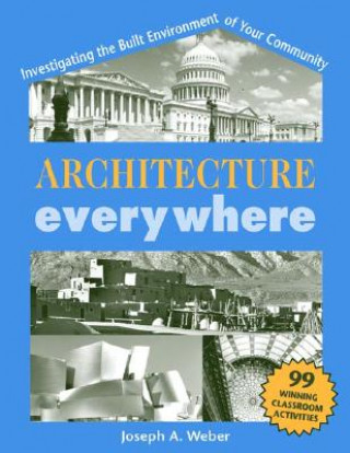 Architecture Everywhere: Investigating the Built Environment of Your Community