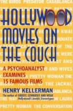 Hollywood Movies on the Couch: A Psychoanalyst Examines 15 Famous Films
