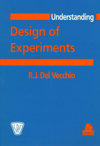 Understanding Design of Experiments: A Primer for Technologist
