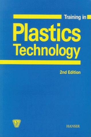 Training in Plastics Technology: A Text- And Workbook