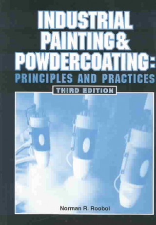 Industrial Painting and Powdercoating: Principles and Practices