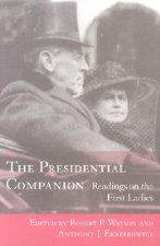 The Presidential Companion: Readings on the First Ladies