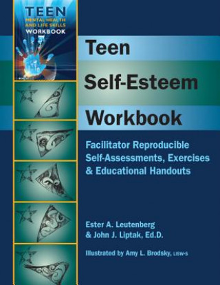 Teen Self-Esteem Workbook: Facilitator Reproducible Self-Assessments, Exercises & Educational Handouts