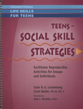 Teens: Social Skill Strategies: Facilitator Reproducible Activities for Groups and Individuals