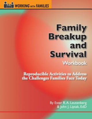 Family Breakup and Survival Workbook: Reproducible Activities to Address the Challenges Families Face Today