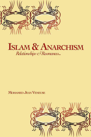 Islam & Anarchism: Relationships & Resonances