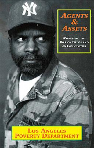 Agents & Assets: Witnessing the War on Drugs and on Communities