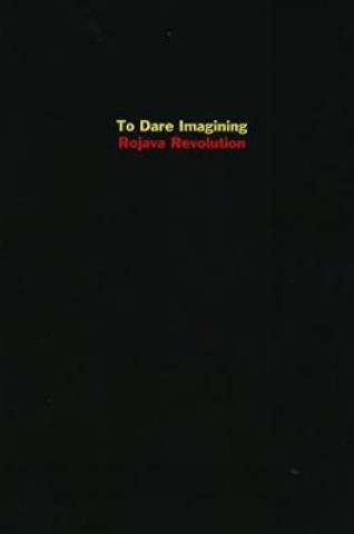 To Dare Imagining