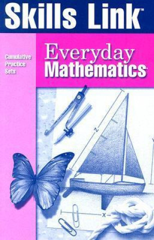Everyday Mathematics: Skills Link: Cumulative Practice Sets