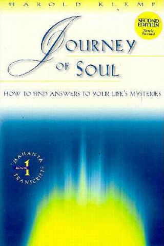 Journey of Soul: How to Find Answers to Your Life's Mysteries