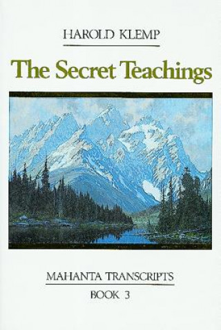 The Secret Teachings: Mahanta Transcripts, Book III