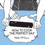 How to Cook the Perfect Day