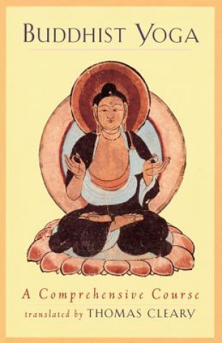 Buddhist Yoga: A Comprehensive Course (Thomas F. Cleary)(Miękka)