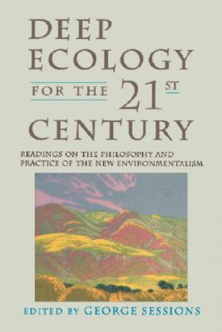 Deep Ecology for the Twenty-First Century