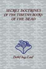 Secret Doctrines of the Tibetan Book of Dead