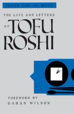 Life and Letters of Tofu Roshi