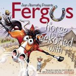 Fergus: A Horse to be Reckoned with