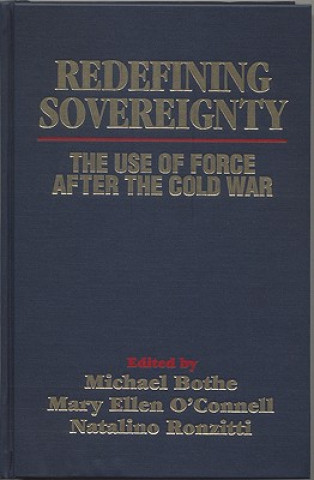 Redefining Sovereignty: The Use of Force After the End of the Cold War