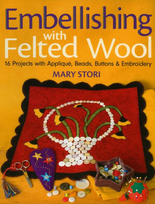 Embellishing With Felted Wool