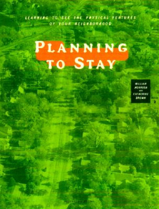 Planning to Stay: Learning to See the Physical Features of Your Neighborhood