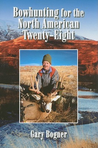 Bowhunting for the North American Twenty-Eight