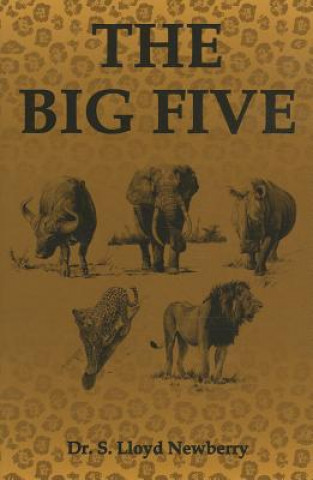 The Big Five: Hunting Adventures in Today's Africa