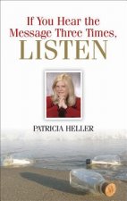 If You Hear the Message Three Times, Listen