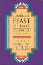 Cherokee Feast of Days, Volume III