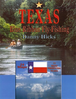 Texas Blue-Ribbon Fly-Fishing