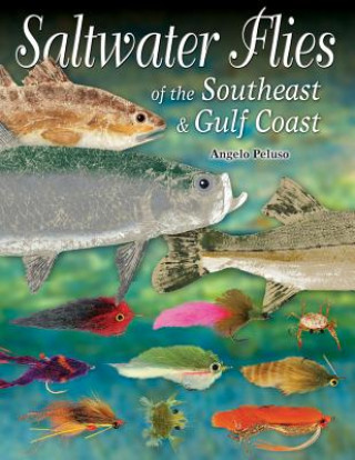 Saltwater Flies of the Southeast & Gulf Coast