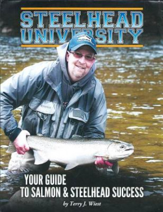 Steelhead University: Your Guide to Salmon & Steelhead Success