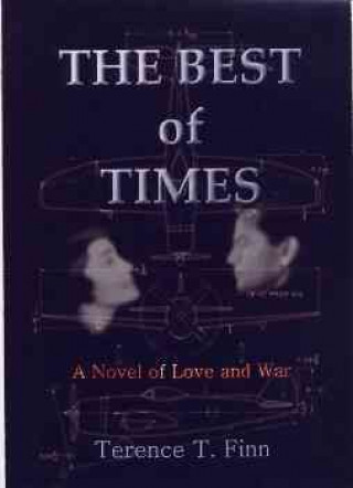 The Best of Times: A Novel of Love and War