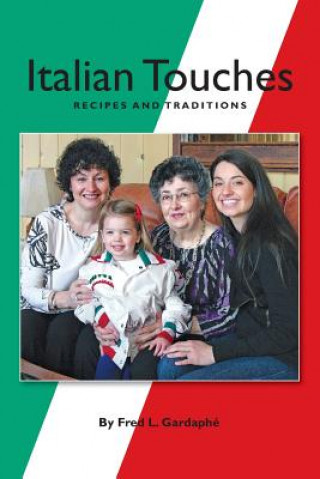 Italian Touches: Recipes and Traditions