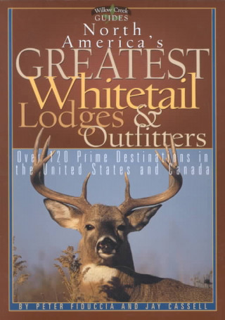 North America's Greatest Whitetail Lodges & Outfitters