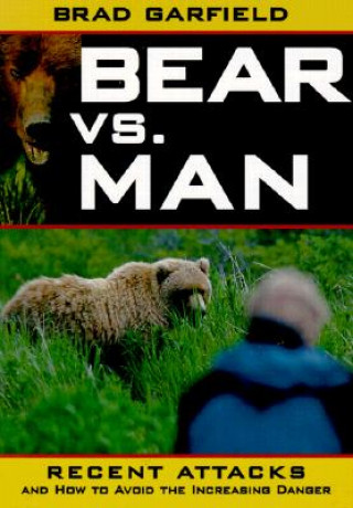 Bear Vs. Man: Recent Attacks and How to Avoid the Increasing Danger