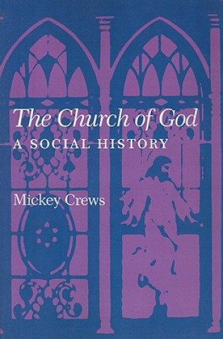 The Church of God: A Social History