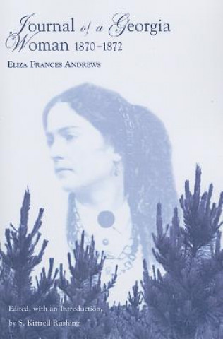 Journal of a Georgia Woman, 1870-1872: Eliza Frances Andrews